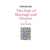 Introducing The Fiqh of Marriage and Divorce: Outlines and Basic Rulings - Paperback