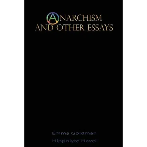 Anarchism and Other Essays - Paperback