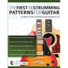 The First 100 Strumming Patterns for Guitar: The Beginner's Guide to Strumming on Guitar and Playing in Time - Paperback