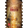 How to Film Truth: The Story of Documentary Film as a Spiritual Journey - Paperback