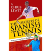 The Secrets of Spanish Tennis - Paperback