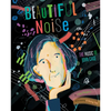 Beautiful Noise: The Music of John Cage - Hardcover