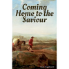 Coming Home to the Saviour - Paperback