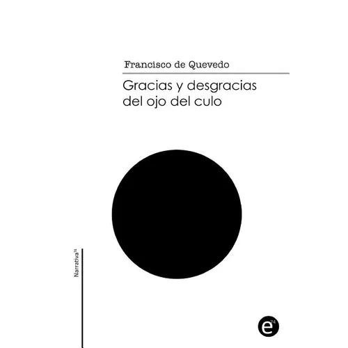 Gracias y desgracias del ojo del culo - Paperback