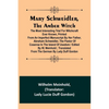 Mary Schweidler, the amber witch; The most interesting trial for witchcraft ever known, printed from an imperfect manuscript by her father, Abraham Sc - Paperback