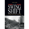 On the Swing Shift: Building Liberty Ships in Savannah - Paperback