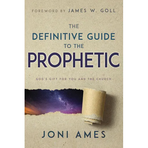 The Definitive Guide to the Prophetic: God's Gift for You and the Church - Paperback