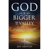 God Is Bigger Than The Valley: A 30-Day Encouragement Guide Through Cancer - Paperback