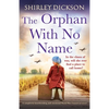 The Orphan With No Name: A completely heartbreaking and emotional World War 2 historical novel - Paperback