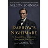 Darrow's Nightmare: The Forgotten Story of America's Most Famous Trial Lawyer: (Los Angeles 1911-1913) - Paperback