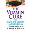 The Vitamin Cure for Infant and Toddler Health Problems - Paperback