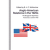 Anglo-American Relations in the 1920s: The Struggle for Supremacy - Paperback