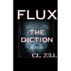 Flux the Diction - Paperback