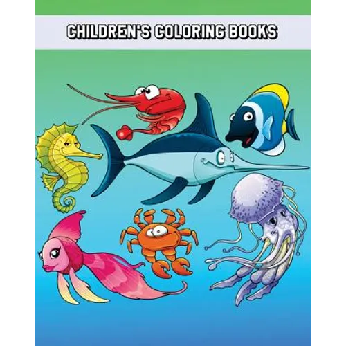 Children's Coloring Books: Simple and Adorable Ocean Animal Drawings (Perfect for Kids & Toddlers) - Paperback