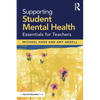 Supporting Student Mental Health: Essentials for Teachers - Paperback