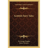 Scottish Fairy Tales - Paperback