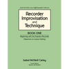 Recorder Improvisation and Technique Book One: Beginning with the Soprano Recorder - Paperback