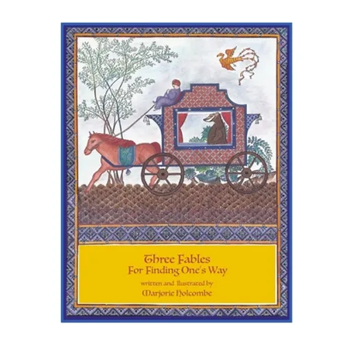 Three Fables For Finding One's Way - Paperback