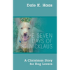 The Seven Days of St. Nicklaus: A Christmas Story for Dog Lovers - Paperback