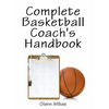 Complete Basketball Coach's Handbook - Paperback