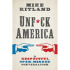 Unfuck America: A Respectful, Open-Minded Conversation - Paperback