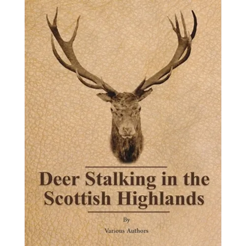 Deer Stalking in the Scottish Highlands - Paperback