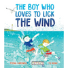 The Boy Who Loves to Lick the Wind - Paperback