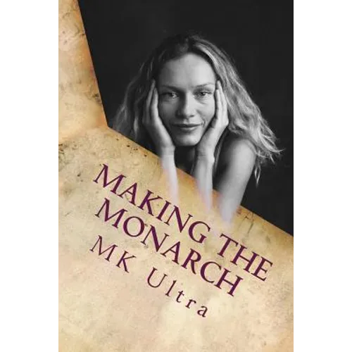 Making the Monarch: The Early Years - Paperback