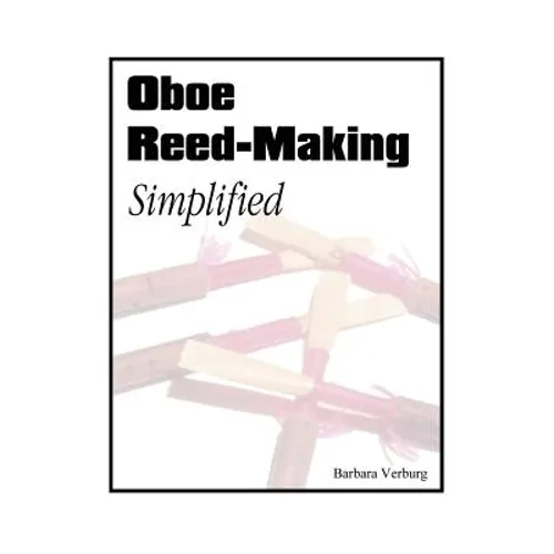 Oboe Reed-Making Simplified - Paperback