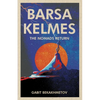 Barsa Kelmes: The Nomads Return - Paperback
