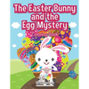 The Easter Bunny and the Egg Mystery Coloring Book - Paperback