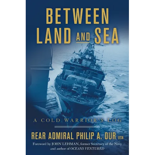 Between Land and Sea: A Cold Warrior's Log - Paperback