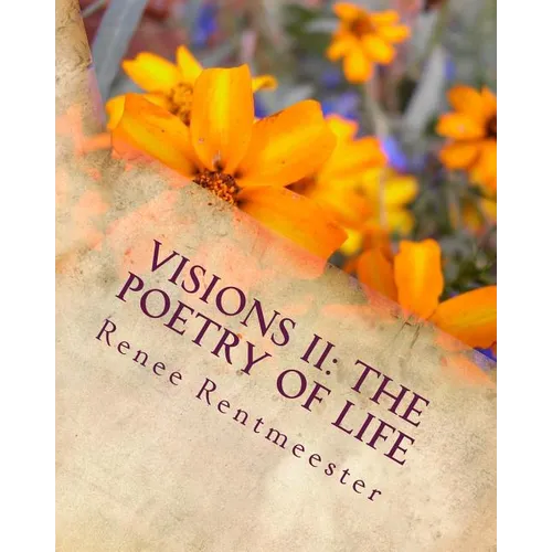 Visions II: The Poetry of Life - Paperback