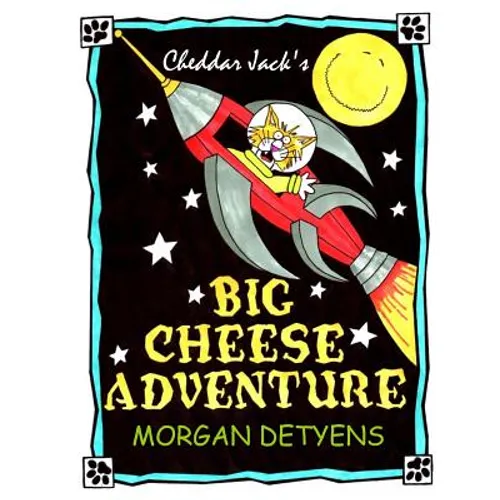 Cheddar Jack's Big Cheese Adventure - Paperback