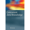 Concurrent Zero-Knowledge: With Additional Background by Oded Goldreich - Hardcover