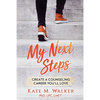 My Next Steps: Create a Counseling Career You'll Love - Paperback
