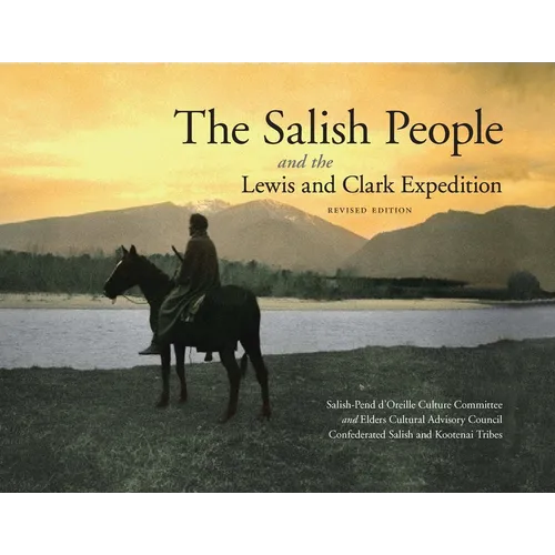 The Salish People and the Lewis and Clark Expedition, Revised Edition - Hardcover