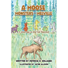 A Moose, Monsters and Melville: A Journey to the Far Beyond - Hardcover