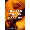 The One Who Is to Come - Paperback