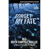 Forget My Fate - Paperback