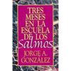 Tres Meses En La Escuela de Los Salmos: Estudio Sobre El Libro de Los Salmos - Paperback
