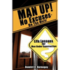 MAN UP! No Excuses - Do The Work! - Paperback