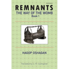 Remnants: The Way of the Womb, Book 1 - Paperback