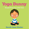 Yoga Bunny: Simple Poses for Little Ones - Board Book