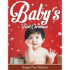 Baby's First Christmas: Super Fun Edition - Paperback