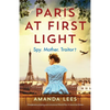 Paris at First Light: Completely gripping and emotional World War II historical fiction - Paperback
