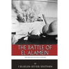 The Greatest Battles in History: The Battle of El Alamein - Paperback