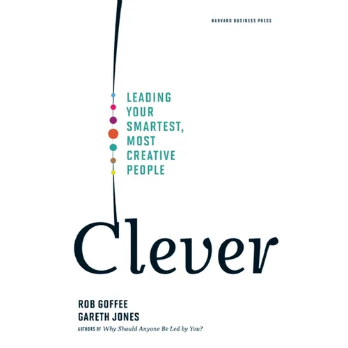 Clever: Leading Your Smartest, Most Creative People - Hardcover