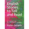 English Stories to Tell and Read: for beginner and pre-intermediate students - Paperback