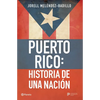 Puerto Rico: Historia de Una Nación / Puerto Rico: A National History - Paperback